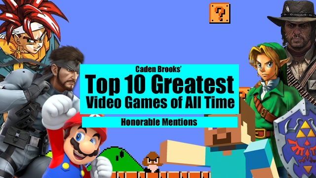 Tyrone Eagle Eye News  Top Ten Greatest Video Games of All Time: Honorable  Mentions